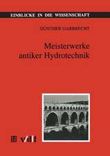 Meisterwerke antiker Hydrotechnik