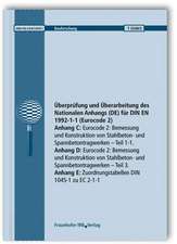 Überprüfung und Überarbeitung des Nationalen Anhangs (DE) für DIN EN 1992-1-1 (Eurocode 2). Abschlussbericht. Anhang C: Eurocode 2: Bemessung und Konstruktion von Stahlbeton- und Spannbetontragwerken. Teil 1-1. Anhang D: Eurocode 2: Bemessung und Konstruktion von Stahlbeton- und Spannbetontragwerken. Teil 3. Anhang E: Zuordnungstabellen DIN 1045-1 zu EC 2-1-1