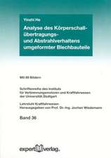 Analyse des Körperschallübertragungs- und Abstrahlverhaltens umgeformter Blechbauteile