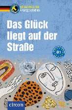 Das Glück liegt auf der Straße