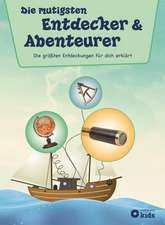 Die mutigsten Entdecker & Abenteurer