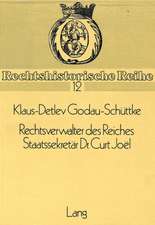 Rechtsverwalter Des Reiches. Staatssekretaer Dr. Curt Joel: Vortraege Gehalten Auf Dem Fest-Symposion Anlaesslich Des 70. Geburtst