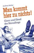 Man kommt hier zu nichts! Glanz und Elend des Büroalltags