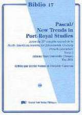 Pascal / New Trends in Port-Royal Studies