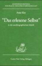 Das erlesene Selbst' in der autobiographischen Schrift