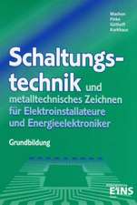 Schaltungstechnik und metalltechnisches Zeichnen für Elektroinstallateure und Energieelektroniker. Grundbildung