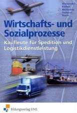 Wirtschafts- und Sozialprozesse für Kaufleute für Spedition und Logistikdienstleistung. Schülerband