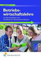 Betriebswirtschaftslehre für Bürokaufleute und Kaufleute für Bürokommunikation