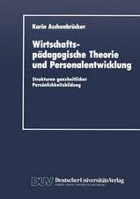 Wirtschaftspädagogische Theorie und Personalentwicklung