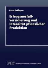 Ertragsausfallversicherung und Intensität pflanzlicher Produktion