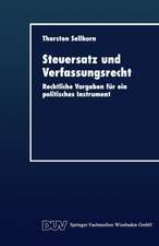 Steuersatz und Verfassungsrecht: Rechtliche Vorgaben für ein politisches Instrument