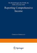 Reporting Comprehensive Income: Die Bestrebungen des FASB, des ASB sowie des IASC