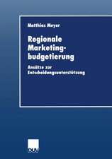 Regionale Marketingbudgetierung: Ansätze zur Entscheidungsunterstützung