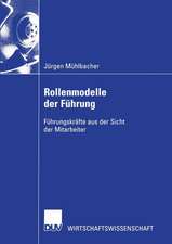 Rollenmodelle der Führung: Führungskräfte aus der Sicht der Mitarbeiter