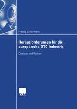 Herausforderungen für die europäische OTC-Industrie: Chancen und Risiken