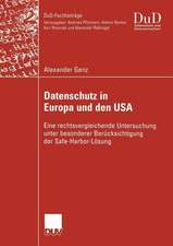 Datenschutz in Europa und den USA: Eine rechtsvergleichende Untersuchung unter besonderer Berücksichtigung der Safe-Harbor-Lösung