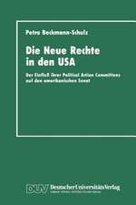 Die Neue Rechte in den USA: Der Einfluß ihrer Political Action Committees auf den amerikanischen Senat