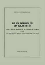 Auf dem Extremen Pol der Subjektivität: Physiologische Hermeneutik und Orpheische Ästhetik in den «Aufzeichnungen des Malte Laurids Brigge» von Rilke