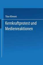 Kernkraftprotest und Medienreaktionen: Deutungsmuster einer Widerstandsbewegung und öffentliche Rezeption