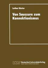 Von Saussure zum Konnektionismus: Struktur und Kontinuität in der Lexemsemantik und der Musiksemiotik