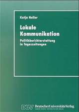 Lokale Kommunikation: Politikberichterstattung in Tageszeitungen