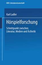 Hörspielforschung: Schnittpunkt zwischen Literatur, Medien und Ästhetik