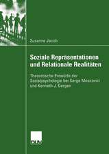 Soziale Repräsentationen und Relationale Realitäten: Theoretische Entwürfe der Sozialpsychologie bei Serge Moscovici und Kenneth J. Gergen