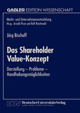 Das Shareholder Value-Konzept: Darstellung — Probleme — Handhabungsmöglichkeiten