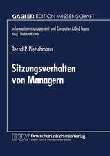 Sitzungsverhalten von Managern: Entwicklung und Anwendung einer Methode zur Ermittlung sitzungsbeeinflussender Faktoren