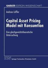 Capital Asset Pricing Model mit Konsumtion: Eine gleichgewichtstheoretische Untersuchung