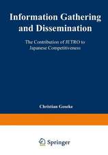 Information Gathering and Dissemination: The Contribution of JETRO to Japanese Competitiveness