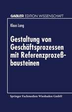 Gestaltung von Geschäftsprozessen mit Referenzprozeßbausteinen