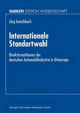 Internationale Standortwahl: Direktinvestitionen der deutschen Automobilindustrie in Osteuropa