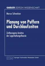 Planung von Puffern und Durchlaufzeiten: Zeitbezogene Ansätze der Lagerhaltungstheorie