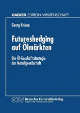 Futureshedging auf Ölmärkten: Die Öl-Geschäftsstrategie der Metallgesellschaft