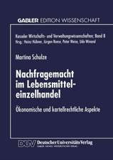 Nachfragemacht im Lebensmitteleinzelhandel: Ökonomische und kartellrechtliche Aspekte