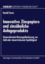 Innovative Zinspapiere und zinsähnliche Anlageprodukte: Steuerrelevante Nutzungsüberlassung von Geld oder steuerirrelevante Spieltätigkeit