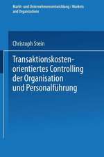 Transaktionskostenorientiertes Controlling der Organisation und Personalführung