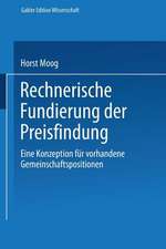 Rechnerische Fundierung der Preisfindung: Eine Konzeption für vorhandene Gemeinschaftspositionen