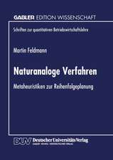 Naturanaloge Verfahren: Metaheuristiken zur Reihenfolgeplanung