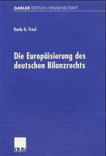 Die Europäisierung des deutschen Bilanzrechts