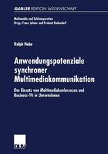 Anwendungspotenziale synchroner Multimediakommunikation: Der Einsatz von Multimediakonferenzen und Business-TV in Unternehmen