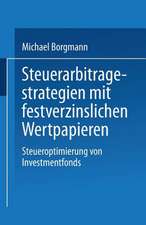 Steuerarbitragestrategien mit festverzinslichen Wertpapieren: Steueroptimierung von Investmentfonds