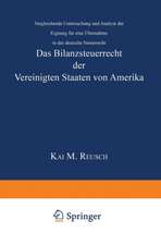 Das Bilanzsteuerrecht der Vereinigten Staaten von Amerika: Vergleichende Untersuchung und Analyse der Eignung für eine Übernahme in das deutsche Steuerrecht