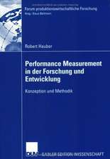 Performance Measurement in der Forschung und Entwicklung: Konzeption und Methodik