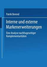 Interne und externe Markenerweiterungen: Eine Analyse nachfrageseitiger Komplementaritäten