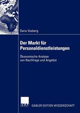 Der Markt für Personaldienstleistungen: Ökonomische Analyse von Nachfrage und Angebot