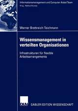 Wissensmanagement in verteilten Organisationen: Infrastrukturen für flexible Arbeitsarrangements