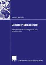 Demerger-Management: Wertorientierte Desintegration von Unternehmen