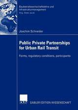 Public Private Partnership for Urban Rail Transit: Forms, regulatory conditions, participants